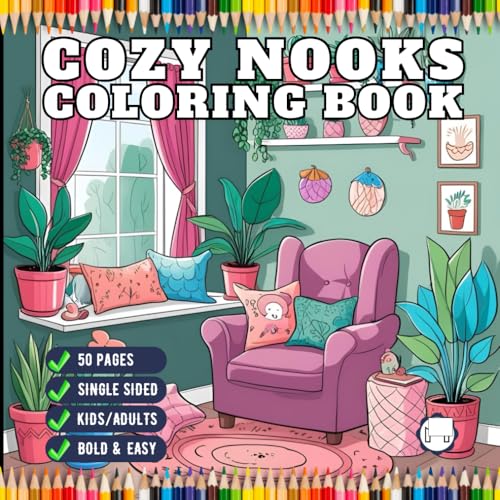 50 Pages Single Sided Cute and Cozy Nooks Coloring Book Gift for Adults Men Women Kids Young Boys Girls Teens Youth Cozy Nook Furnitures Room Corner ... Easy Stress Relief Soothing Coloring Pages 50 Pages Single Sided Cute and Cozy Nooks Coloring Book Gift for Adults Men Women Kids Young Boys Girls Teens Youth Cozy Nook Furnitures Room Corner ... Easy Stress Relief Soothing Coloring Pages von Independently published