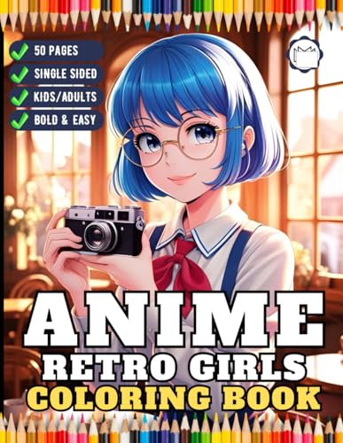 Anime Retro Hipster Girls Coloring Book Gift for Adult Women Girls Teens Young Kids Youth 50 Pages One Sided Manga Anime Girls Coloring Activity ... Anime Girls Coloring Book for Anime Lovers Anime Retro Hipster Girls Coloring Book Gift for Adult Women Girls Teens Young Kids Youth 50 Pages One Sided Manga Anime Girls Coloring Activity ... Anime Girls Coloring Book for Anime Lovers von Independently published