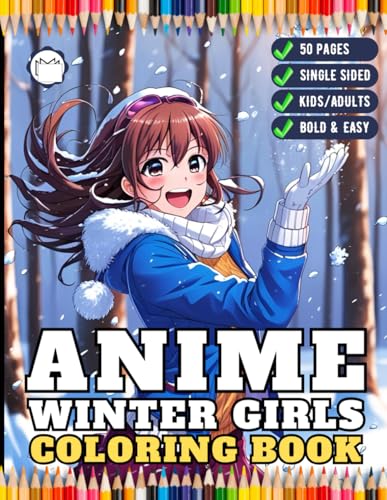 Anime Winter Fashion Girls Coloring Book Gift for Adult Women Girls Teens Young Kids Youth 50 Pages One Sided Manga Anime Girls Coloring Activity ... Anime Girls Coloring Book for Anime Lovers Anime Winter Fashion Girls Coloring Book Gift for Adult Women Girls Teens Young Kids Youth 50 Pages One Sided Manga Anime Girls Coloring Activity ... Anime Girls Coloring Book for Anime Lovers von Independently published