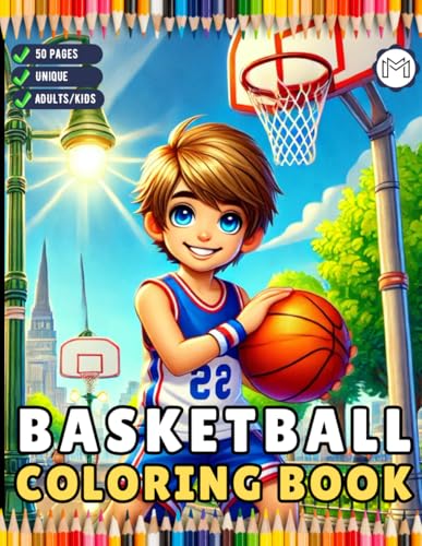 Basketball Coloring Book Gift for Adults Kids Men Women Boys Girls Teens Youth 50 Pages Basketball Player Coloring Activity Book Basketball Coloring ... Book Funny Basketball Theme Coloring Book Basketball Coloring Book Gift for Adults Kids Men Women Boys Girls Teens Youth 50 Pages Basketball Player Coloring Activity Book Basketball Coloring ... Book Funny Basketball Theme Coloring Book von Independently published