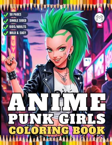 Cool Fashion Anime Punk Girls Coloring Book Gift for Adult Women Girls Teens Young Kids Youth 50 Pages One Sided Manga Anime Girls Coloring Activity ... Anime Girls Coloring Book for Anime Lovers Cool Fashion Anime Punk Girls Coloring Book Gift for Adult Women Girls Teens Young Kids Youth 50 Pages One Sided Manga Anime Girls Coloring Activity ... Anime Girls Coloring Book for Anime Lovers von Independently published