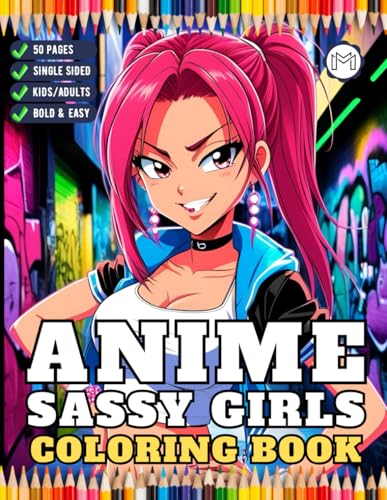 Cool Fashion Anime Sassy Girls Coloring Book Gift for Adult Women Girls Teens Young Kids Youth 50 Pages One Sided Manga Anime Girls Coloring Activity ... Anime Girls Coloring Book for Anime Lovers Cool Fashion Anime Sassy Girls Coloring Book Gift for Adult Women Girls Teens Young Kids Youth 50 Pages One Sided Manga Anime Girls Coloring Activity ... Anime Girls Coloring Book for Anime Lovers von Independently published