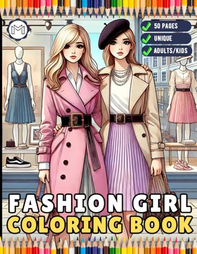 Fashion Girl Coloring Book Gift for Adults Men Women Kids Boys Girls Teens Youth 50 Pages Fashion Boutique Girls Clothes Dresses Designs Coloring ... Coloring Book for Birthday Holiday Present Fashion Girl Coloring Book Gift for Adults Men Women Kids Boys Girls Teens Youth 50 Pages Fashion Boutique Girls Clothes Dresses Designs Coloring ... Coloring Book for Birthday Holiday Present von Independently published