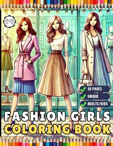 Fashion Girl Coloring Book Gift for Adults Men Women Kids Boys Girls Teens Youth 50 Pages Fashion Boutique Girls Clothes Dresses Designs Coloring ... Coloring Book for Birthday Holiday Present Fashion Girl Coloring Book Gift for Adults Men Women Kids Boys Girls Teens Youth 50 Pages Fashion Boutique Girls Clothes Dresses Designs Coloring ... Coloring Book for Birthday Holiday Present von Independently published