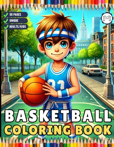 Funny Basketball Theme Coloring Book 50 Pages Basketball Coloring Book Gift for Adults Kids Men Women Boys Girls Teens Youth Basketball Player ... Children Bold and Easy Relaxing Coloring Book Funny Basketball Theme Coloring Book 50 Pages Basketball Coloring Book Gift for Adults Kids Men Women Boys Girls Teens Youth Basketball Player ... Children Bold and Easy Relaxing Coloring Book von Independently published