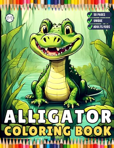 Funny Crocodile Alligator Gator Coloring Book Holiday Birthday Gift for Adults Kids Men Women Boys Girls Teens 50 Pages Tropical Florida Gator Animal ... Sheets Cute Swamp Alligator Coloring Book Funny Crocodile Alligator Gator Coloring Book Holiday Birthday Gift for Adults Kids Men Women Boys Girls Teens 50 Pages Tropical Florida Gator Animal ... Sheets Cute Swamp Alligator Coloring Book von Independently published