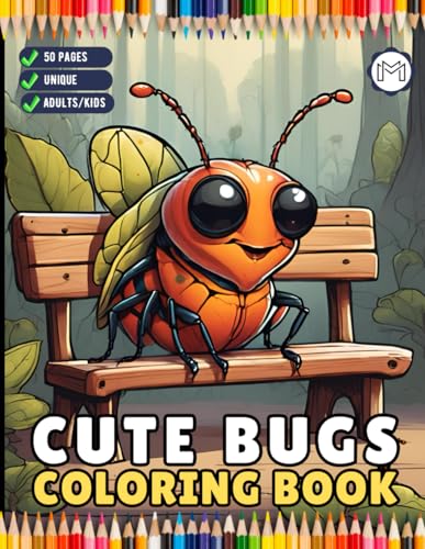 Funny Cute Bugs and Insects Coloring Book for Adults Men Women Kids Boys Girls Toddlers Teens 50 Pages Stress Relief Relaxation Coloring Activity Book ... Sheets Bold and Easy Bugs Coloring Book Funny Cute Bugs and Insects Coloring Book for Adults Men Women Kids Boys Girls Toddlers Teens 50 Pages Stress Relief Relaxation Coloring Activity Book ... Sheets Bold and Easy Bugs Coloring Book von Independently published