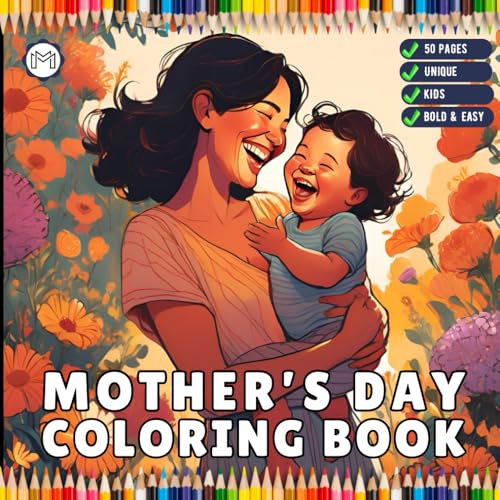 Happy Mother's Day Coloring Book Gift for Kids Boys Girls Young Teens Youth 50 Pages Mom and Kids Coloring Pages Bold and Easy Mothers Day Coloring ... Relief Mommy and Kids Coloring Book Present Happy Mother's Day Coloring Book Gift for Kids Boys Girls Young Teens Youth 50 Pages Mom and Kids Coloring Pages Bold and Easy Mothers Day Coloring ... Relief Mommy and Kids Coloring Book Present von Independently published