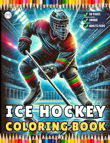 Ice Hockey Coloring Book Gift for Adults Kids Men Women Boys Girls Teens Youth 50 Pages Ice Hockey Player Coloring Sheets for Children Ice Hockey ... Fan Coloring for Birthday Holiday Present Ice Hockey Coloring Book Gift for Adults Kids Men Women Boys Girls Teens Youth 50 Pages Ice Hockey Player Coloring Sheets for Children Ice Hockey ... Fan Coloring for Birthday Holiday Present von Independently published
