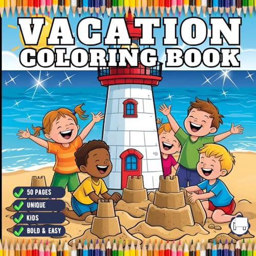 Summer Beach Vacation Coloring Activity Book 50 Pages Bold and Easy Vacation Travel Coloring Book for Kids Young Girls Boys Teens Youth Travel ... Travel Lover Coloring Pages for Travelers Summer Beach Vacation Coloring Activity Book 50 Pages Bold and Easy Vacation Travel Coloring Book for Kids Young Girls Boys Teens Youth Travel ... Travel Lover Coloring Pages for Travelers von Independently published