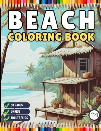 Tropical Beach Homes Coloring Book Birthday Holiday Gift for Adults Men Women Kids Boys Girls Teens 50 Pages Beach Life Coloring Activity Book ... Beach Coloring Sheets for Children Students Tropical Beach Homes Coloring Book Birthday Holiday Gift for Adults Men Women Kids Boys Girls Teens 50 Pages Beach Life Coloring Activity Book ... Beach Coloring Sheets for Children Students von Independently published
