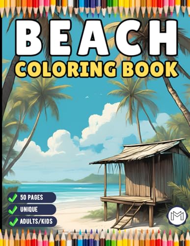 Tropical Beach Homes Coloring Book Birthday Holiday Gift for Adults Men Women Kids Boys Girls Teens 50 Pages Beach Life Coloring Activity Book Ocean ... Vacation Beach Theme Relaxation Coloring Book Tropical Beach Homes Coloring Book Birthday Holiday Gift for Adults Men Women Kids Boys Girls Teens 50 Pages Beach Life Coloring Activity Book Ocean ... Vacation Beach Theme Relaxation Coloring Book von Independently published