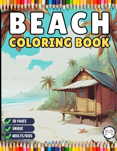 Vacation Beach Theme Relaxation Coloring Book 50 Pages Tropical Beach Homes Coloring Book Birthday Holiday Gift for Adults Men Women Kids Boys Girls ... Beach Coloring Sheets for Children Students Vacation Beach Theme Relaxation Coloring Book 50 Pages Tropical Beach Homes Coloring Book Birthday Holiday Gift for Adults Men Women Kids Boys Girls ... Beach Coloring Sheets for Children Students von Independently published