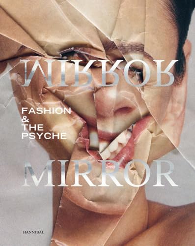 Mirror Mirror: Fashion & the Psyche von Cannibal/Hannibal Publishers