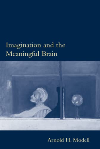 Imagination and the Meaningful Brain (A Bradford Book)