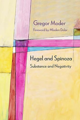 Hegel and Spinoza: Substance and Negativity (Diaeresis)