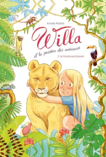 Willa et la passion des animaux - Tome 3 La course aux preuves von JUNGLE