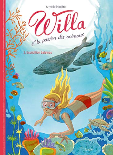 Willa et la passion des animaux - tome 2 Expédition baleines (2) von JUNGLE