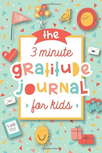 The 3 Minute Gratitude Journal for Kids: A Journal to Teach Children to Practice Gratitude and Mindfulness von Modern Kid Press