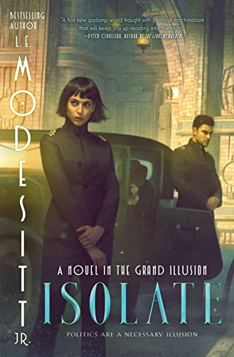 Isolate: A Novel in the Grand Illusion (Isolate, 1, Band 1) von TOR BOOKS