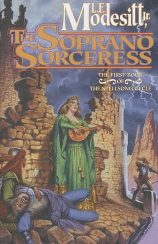 Soprano Sorceress: The First Book of the Spellsong Cycle (Spellsong Cycle, 1, Band 1)