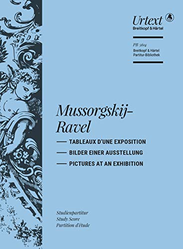 Tableaux d'une exposition / Bilder einer Ausstellung. Studienpartitur, Urtext. Breitkopf Partitur-Bibliothek (PB 5614)