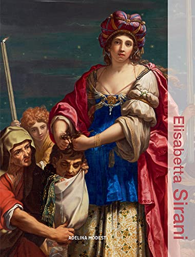 Elisabetta Sirani (Illuminating Women Artists: Renaissance and Baroque)