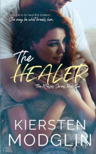 The Healer (The Messes Series, Band 2) von Independently Published