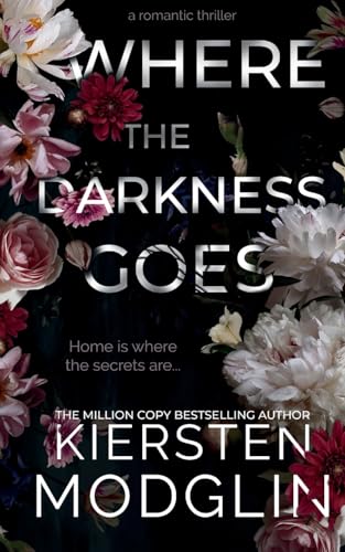 Where the Darkness Goes Where the Darkness Goes von Kiersten Modglin