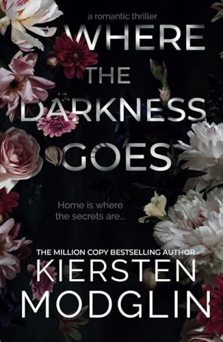 Where the Darkness Goes Where the Darkness Goes von Kiersten Modglin