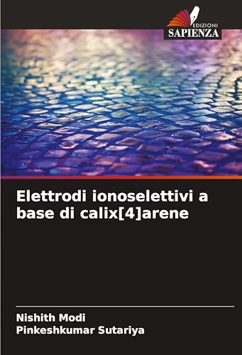 Elettrodi ionoselettivi a base di calix[4]arene: DE von Edizioni Sapienza