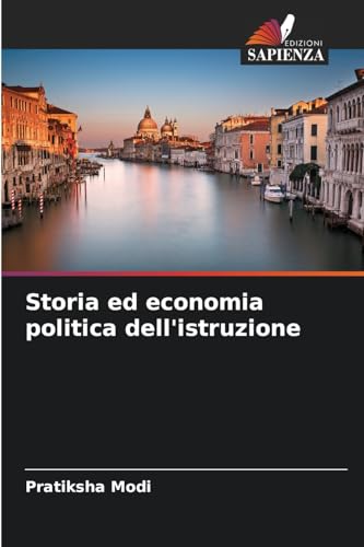 Storia ed economia politica dell'istruzione von Edizioni Sapienza