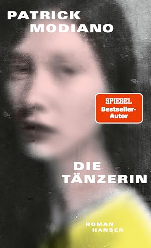 Die Tänzerin: Roman von Carl Hanser Verlag GmbH & Co. KG