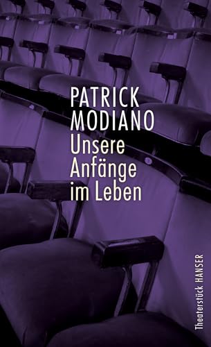 Unsere Anfänge im Leben: Theaterstück Unsere Anfänge im Leben: Theaterstück von Hanser