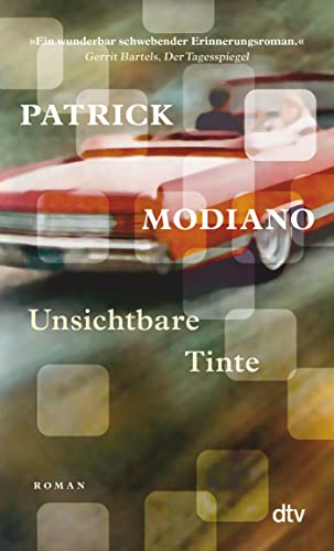 Unsichtbare Tinte: Roman | »Ein wunderbar schwebender Erinnerungsroman.« Gerrit Bartels, Der Tagesspiegel Unsichtbare Tinte: Roman | »Ein wunderbar schwebender Erinnerungsroman.« Gerrit Bartels, Der Tagesspiegel