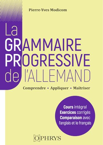 La grammaire progressive de l'allemand: Comprendre, appliquer, maitriser von OPHRYS