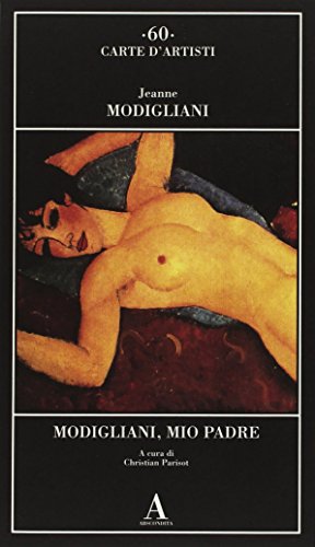 Modigliani, mio padre (Carte d'artisti)