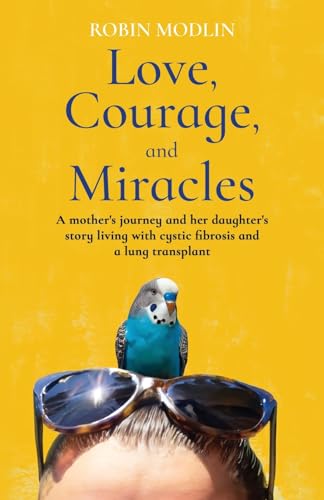 Love, Courage, and Miracles