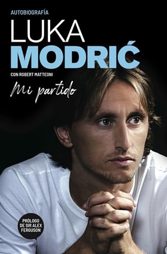 Mi Partido. Autobiografía de Luka Modric: La autobiografía de Luka Modric (Córner)