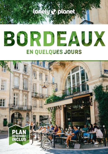Bordeaux En quelques jours 8 von LONELY PLANET