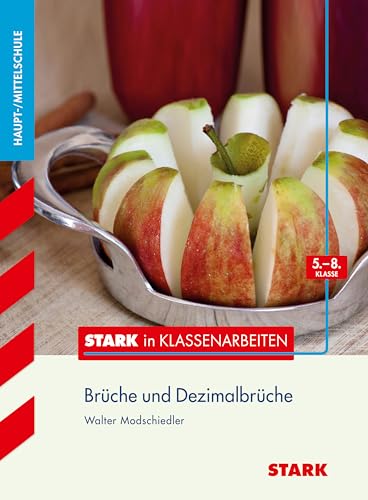 Stark in Klassenarbeiten - Mathematik Brüche und Dezimalbrüche 5.-8. Klasse Haupt-/Mittelschule von Stark Verlag GmbH