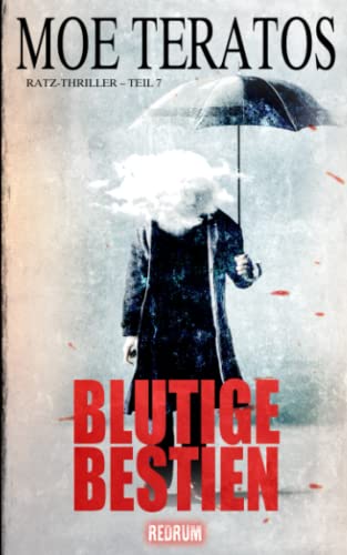 Blutige Bestien (Ratz-Thriller, Band 7)