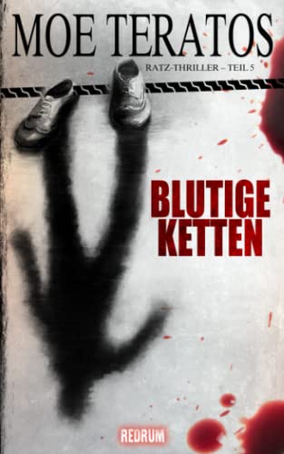 Blutige Ketten (Ratz-Thriller, Band 5) von Redrum Books