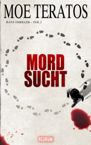 Mordsucht (Ratz-Thriller, Band 2) von Redrum Books