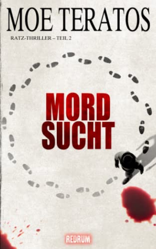 Mordsucht (Ratz-Thriller, Band 2)
