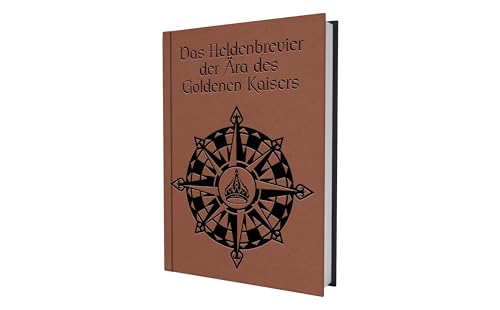 DSA - Das Heldenbrevier der Ära des Goldenen Kaisers von Das Schwarze Auge