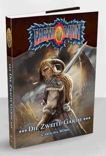 Die zweite Garde: Ein Earthdawn-Roman