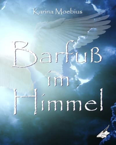 Barfuß im Himmel von Karina Verlag