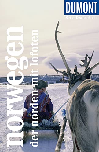 DuMont Reise-Taschenbuch Norwegen - Der Norden: Reiseführer plus Reisekarte. Mit individuellen Autorentipps und vielen Touren. DuMont Reise-Taschenbuch Norwegen - Der Norden: Reiseführer plus Reisekarte. Mit individuellen Autorentipps und vielen Touren.
