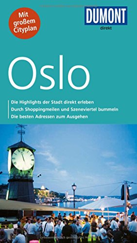 DuMont direkt Reiseführer Oslo: Die Highlights der Stadt direkt erleben. Durch Shoppingmeilen und Szeneviertel bummeln. Die besten Adressen zum Ausgehen. Mit großem Cityplan DuMont direkt Reiseführer Oslo: Die Highlights der Stadt direkt erleben. Durch Shoppingmeilen und Szeneviertel bummeln. Die besten Adressen zum Ausgehen. Mit großem Cityplan